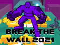 Spiel Break The Wall 2021
