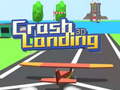 Spiel Crash Landing 3D 