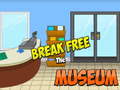 Spiel Break Free The Museum