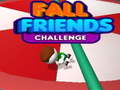 Spiel Fall Friends Challenge
