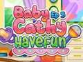 Spiel Baby Cathy Ep5: Have Fun