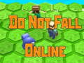 Spiel Do Not Fall Online 