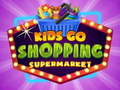 Spiel Kids go Shopping Supermarket 