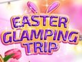 Spiel Easter Glamping Trip