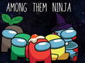 Spiel Among Them Ninja