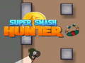 Spiel Super Smash Hunter