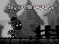 Spiel Boy in shadow 
