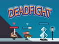 Spiel Dead Fight 