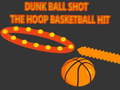 Spiel Dunk Ball Shot The Hoop Basketball Hit