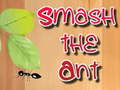 Spiel Smash the Ant