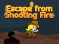 Spiel Escape from shooting Fire