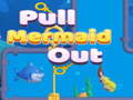 Spiel Pull Mermaid Out