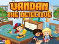 Spiel Vandan the detective