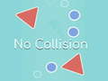 Spiel No Collision