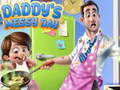 Spiel Daddy's Messy Day