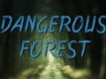 Spiel Dangerous Forest