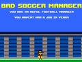 Spiel Bad Soccer Manager