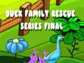 Spiel Duck Family Rescue Series Final