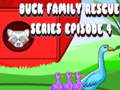 Spiel Duck Family Rescue Series Episode 4
