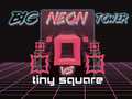 Spiel Big Neon Tower vs Tiny Square