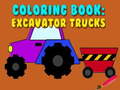 Spiel Coloring Book: Excavator Trucks