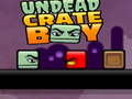 Spiel Undead Crate Boy