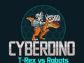Spiel CyberDino: T-Rex vs Robots