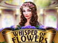 Spiel Whispers of Flowers