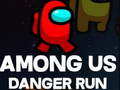 Spiel Among Us Danger Run