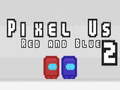 Spiel Pixel Us Red and Blue 2