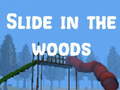 Spiel Slide in the Woods