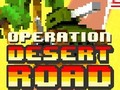 Spiel Operation Desert Road