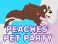 Spiel Peaches' pet party