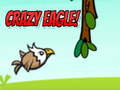 Spiel Crazy Eagle!