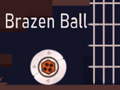 Spiel Brazen Ball