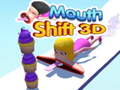 Spiel Mouth Shift 3D
