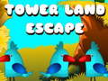Spiel Tower Land Escape