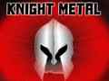 Spiel Knight Metal