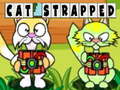 Spiel Cat Strapped