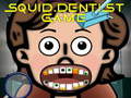 Spiel Squid Dentist Game