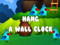 Spiel Hang a Wall Clock
