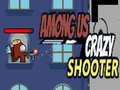 Spiel Among Us Crazy Shooter