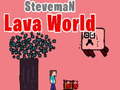 Spiel Steveman Lava World