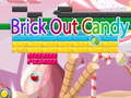Spiel Brick Out Candy 