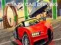 Spiel Crazy Car Driving 