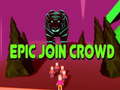 Spiel Epic Join Crowd