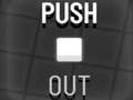 Spiel Push Out