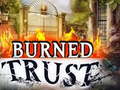 Spiel Burned Trust