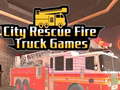 Spiel City Rescue Fire Truck Games