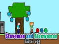 Spiel Steveman and Alexwoman easter egg